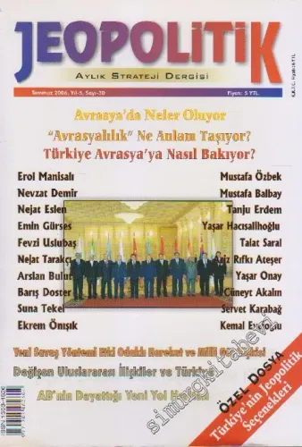 Jeopolitik Aylık Strateji Dergisi - Sayı: 30    5  Temmuz
