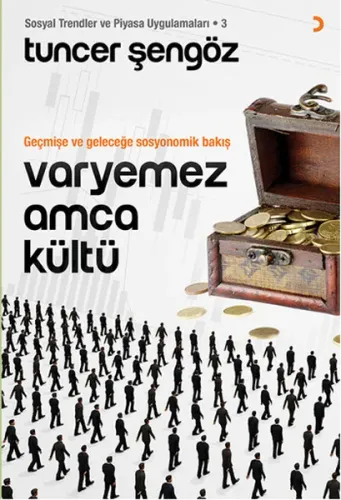 Varyemez Amca Kültü; Geçmişe ve Geleceğe Sosyonomik Bakış
