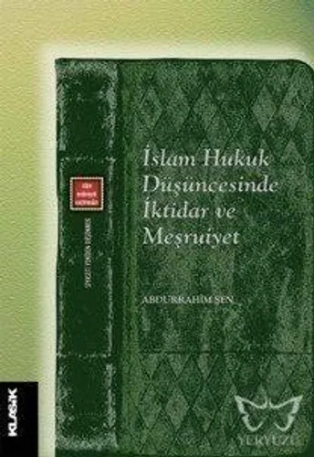 İslam Hukuk Düşüncesinde İktidar ve Meşruiyet