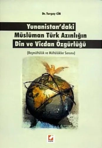 Yunanistan'daki Müslüman Türk Azınlığın Din ve Vicdan Özgürlüğü; Başmüftülük ve Müftülükler Sorunu