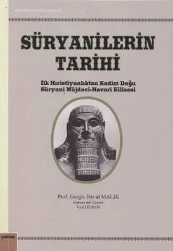 Süryanilerin Tarihi; İlk Hıristiyanlıktan Kadim Doğu Süryani Müjdeci - Havari Kilisesi