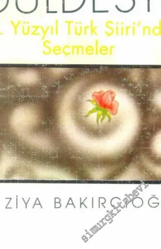 Güldeste: 20. Yüzyıl Türk Şiiri'nden  Seçmeler -