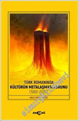 Türk Romanında Kültürün Metalaşması Sorunu (1980-2000) -         2022