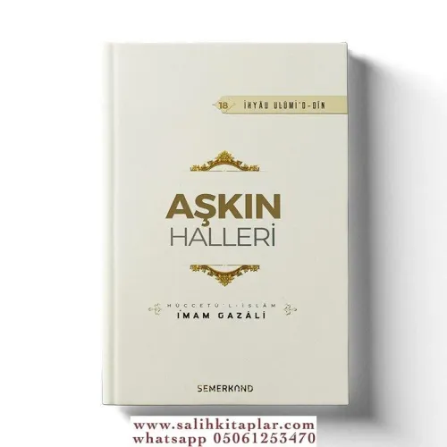 Aşkın Halleri | İhya-u Ulumiddin | İmam Gazali