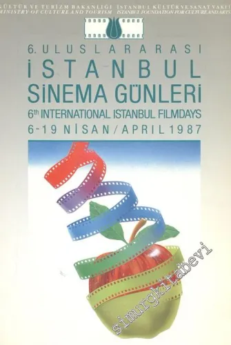6. Uluslararası İstanbul Sinema Günleri = 6 th International Istanbul  Filmdays, 6 - 19 Nisan / April 1987 -        1987