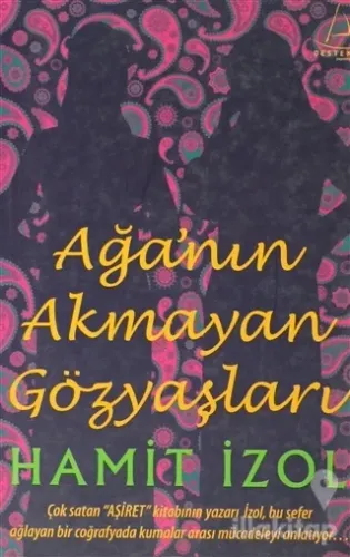 Ağa'nın Akmayan Gözyaşları