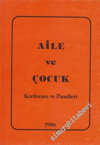 Aile ve Çocuk: Konferans ve Panelleri -        1986
