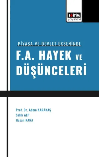 Piyasa ve Devlet Ekseninde F A Hayek ve Düşünceleri