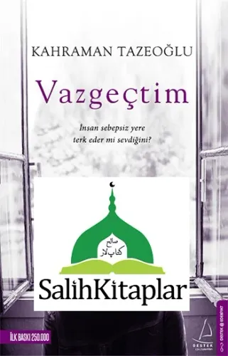Vazgeçtim | Kahraman Tazeoğlu