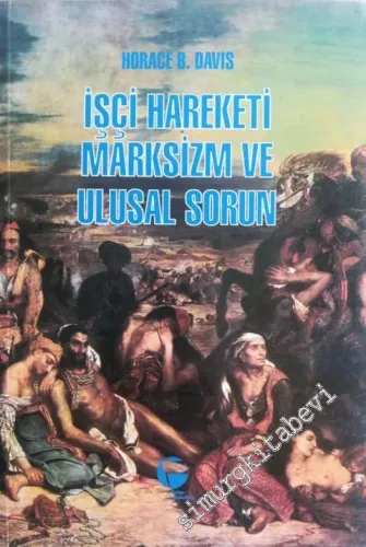 İşçi Hareketi, Marksizm ve Ulusal Sorun -