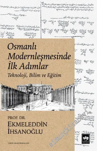 Osmanlı Modernleşmesinde İlk Adımlar : Teknoloji Bilim ve Eğitim - 202