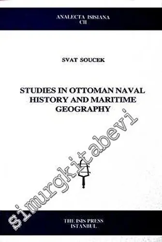 Studies in Ottoman Naval History and Maritime Geography -         2008