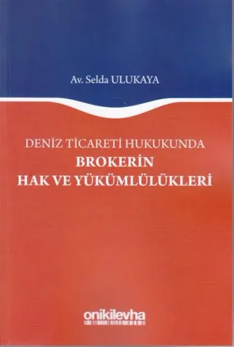 Brokerin Hak ve Yükümlülükleri