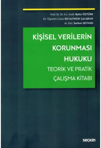 Kişisel Verilerin Korunması Hukuku Teorik ve Pratik Çalışma Kitabı