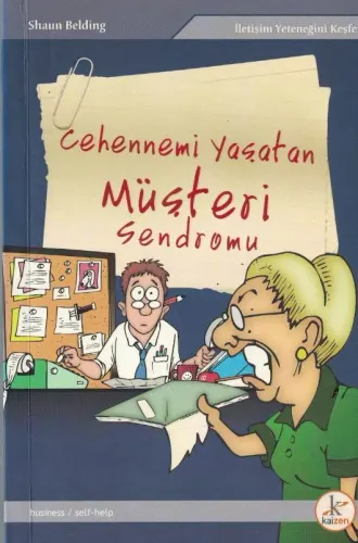 Cehennemi Yaşatan Müşteri Sendromu / İletişim Yeteneğini Keşfet