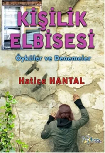 Kişilik Elbisesi; Öyküler ve Denemeler
