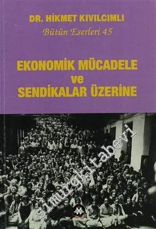 Ekonomik Mücadele ve Sendikalar Üzerine -