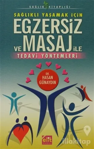 Sağlıklı Yaşamak İçin Egzersiz ve Masaj ile Tedavi Yöntemleri