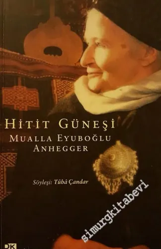 Hitit Güneşi Mualla Eyüboğlu Anhegger -        2003