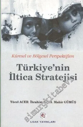 Türkiye'nin İltica Stratejisi : Küresel ve Bölgesel Perspektiften -        2010