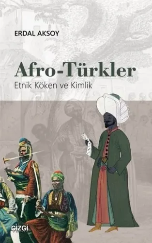 Afro - Türkler (Etnik Köken ve Kimlik)
