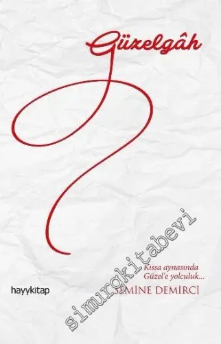 Güzelgâh: Kıssa Aynasında Güzele Yolculuk -