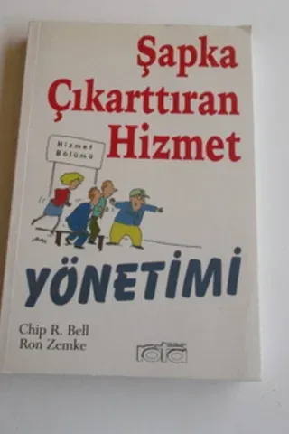 Şapka Çıkarttıran Hizmet Yönetimi