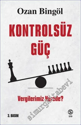Kontrolsüz Güç: Vergilerimiz Nerede - Demokrasi Üçlemesi 1 -         2021