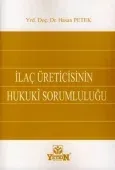 İlaç Üreticisinin Hukuki Sorumluluğu