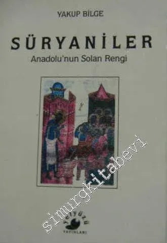 Süryaniler: Anadolu'nun Solan Rengi -        1996