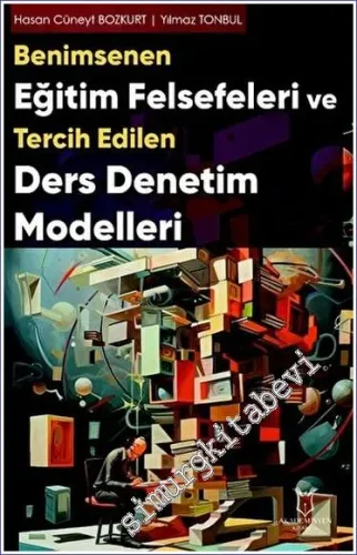 Benimsenen Eğitim Felsefeleri ve Tercih Edilen Ders Denetim Modelleri -         2023
