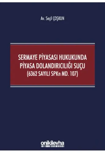 Sermaye Piyasası Hukukunda Piyasa Dolandırıcılığı Suçu