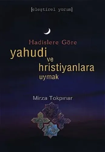 Hadislere Göre Yahudi ve Hristiyanlara Uymak