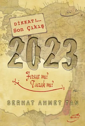 2023 Fırsat mı? Tuzak mı?