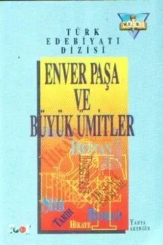 Enver Paşa ve Büyük Ümitler