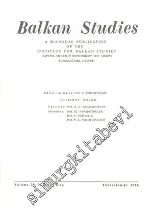 Balkan Studies: A Biannual Publication of the Institute for Balkan Studies - Yıl: 1986, Volume: 27, Number One