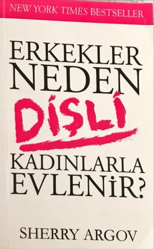 Erkekler Neden Dişli Kadınlarla Evlenir ?
