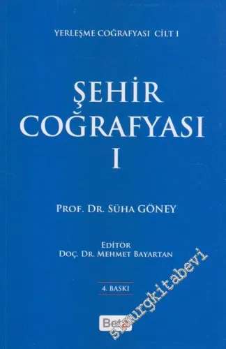 Şehir Coğrafyası 1 : Yerleşme Coğrafyası Cilt 1