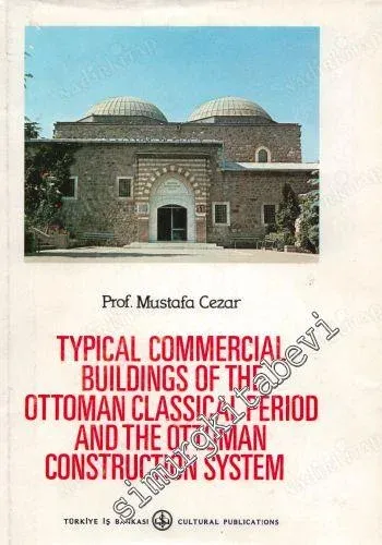 Typical Commercial Buildings of the Ottoman Classical Period and the Ottoman Construction System -        1983