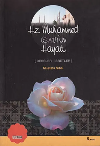 Hz. Muhammed (S.A.V.)in Hayatı; Dersler  İbretler