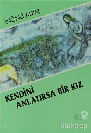 Kendini Anlatırsa Bir Kız