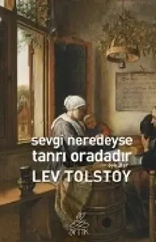 Sevgi Neredeyse Tanrı Oradadır