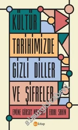 Kültür Tarihimizde Gizli Diller ve Şifreler -