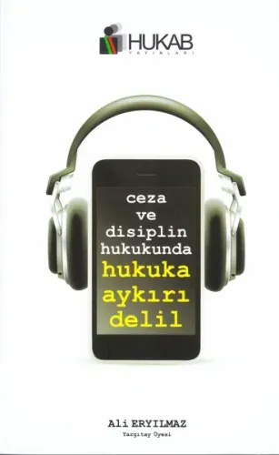 Ceza Disiplin Hukukunda Hukuka Aykırı Delil