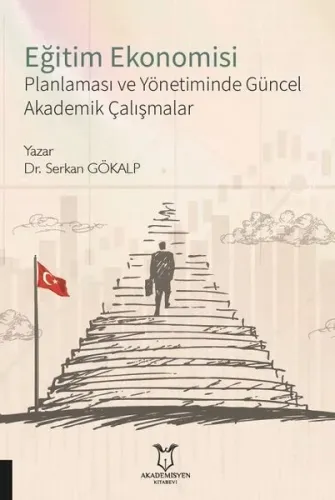 Eğitim Ekonomisi, Planlaması ve Yönetiminde Güncel Akademik Çalışmalar