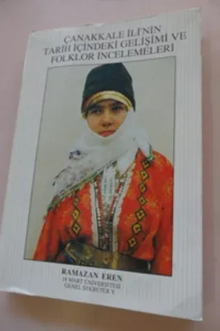 Çanakkale İli'nin Tarih İçindeki Gelişimi ve Folklor İncelemeleri