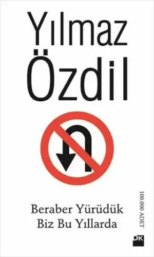 Beraber Yürüdük Biz Bu Yıllarda Yılmaz Özdil