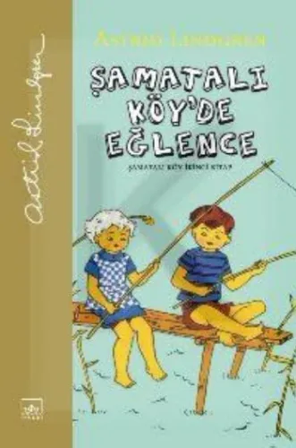 Şamatalı Köy´de Eğlence; Şamatalı Köy İkinci Kitap [Ciltli, Şömizli, Resimli]
