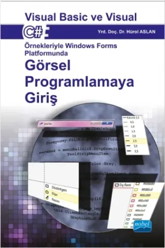 Görsel Programlamaya Giriş : Visual Basic ve Visual C#