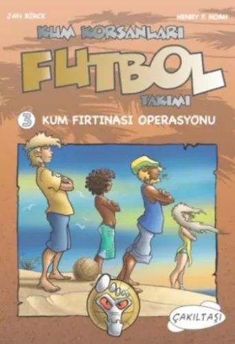 Kum Korsanları Futbol Takımı-3: Kum Fırtınası Operasyonu